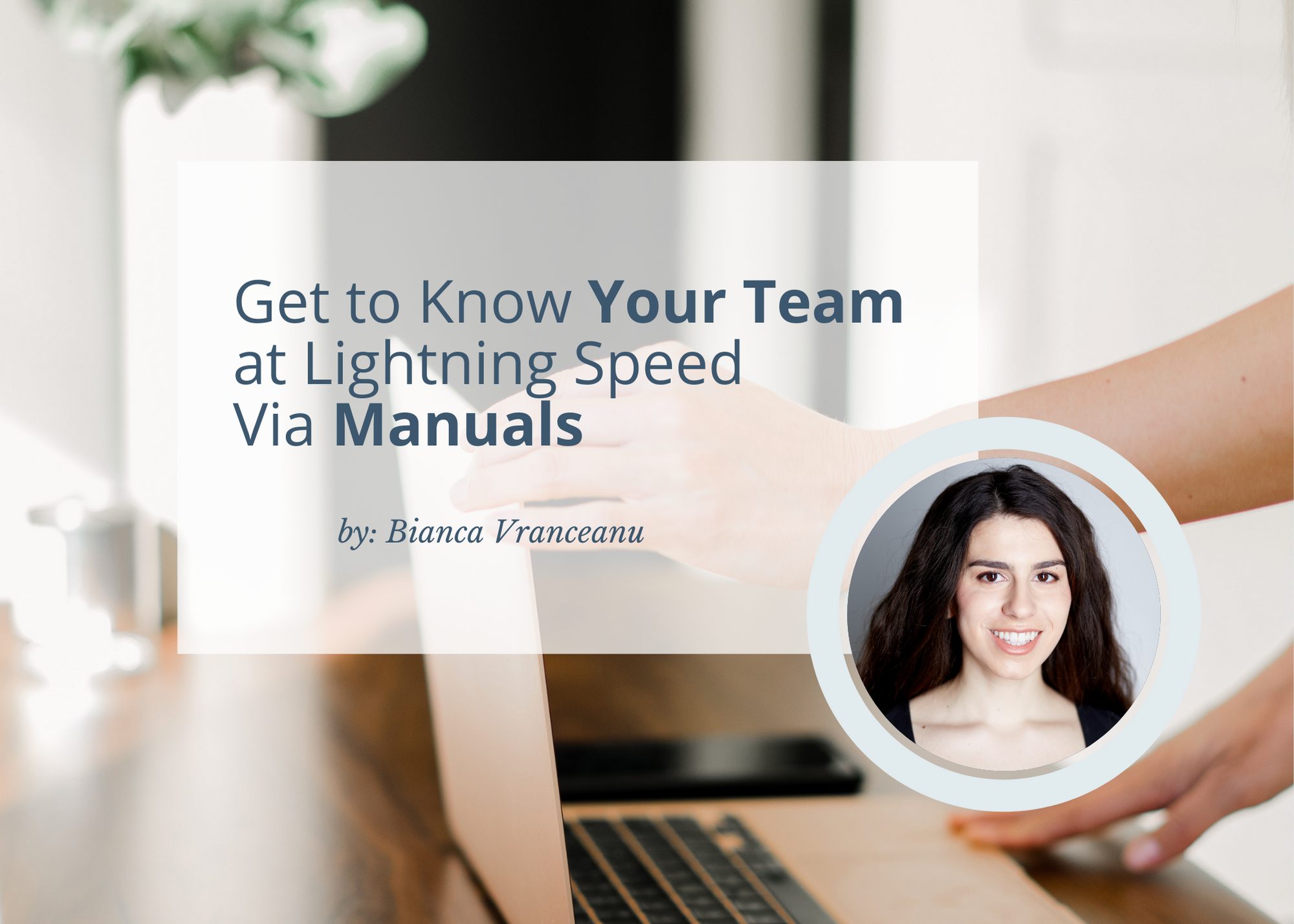 Featured image for “Get to Know Your Team at Lightning Speed Via Manuals”