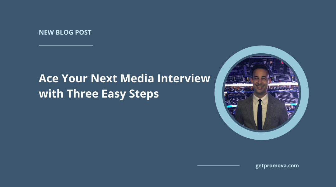 Featured image for “Ace Your Next Media Interview with Three Easy Steps”