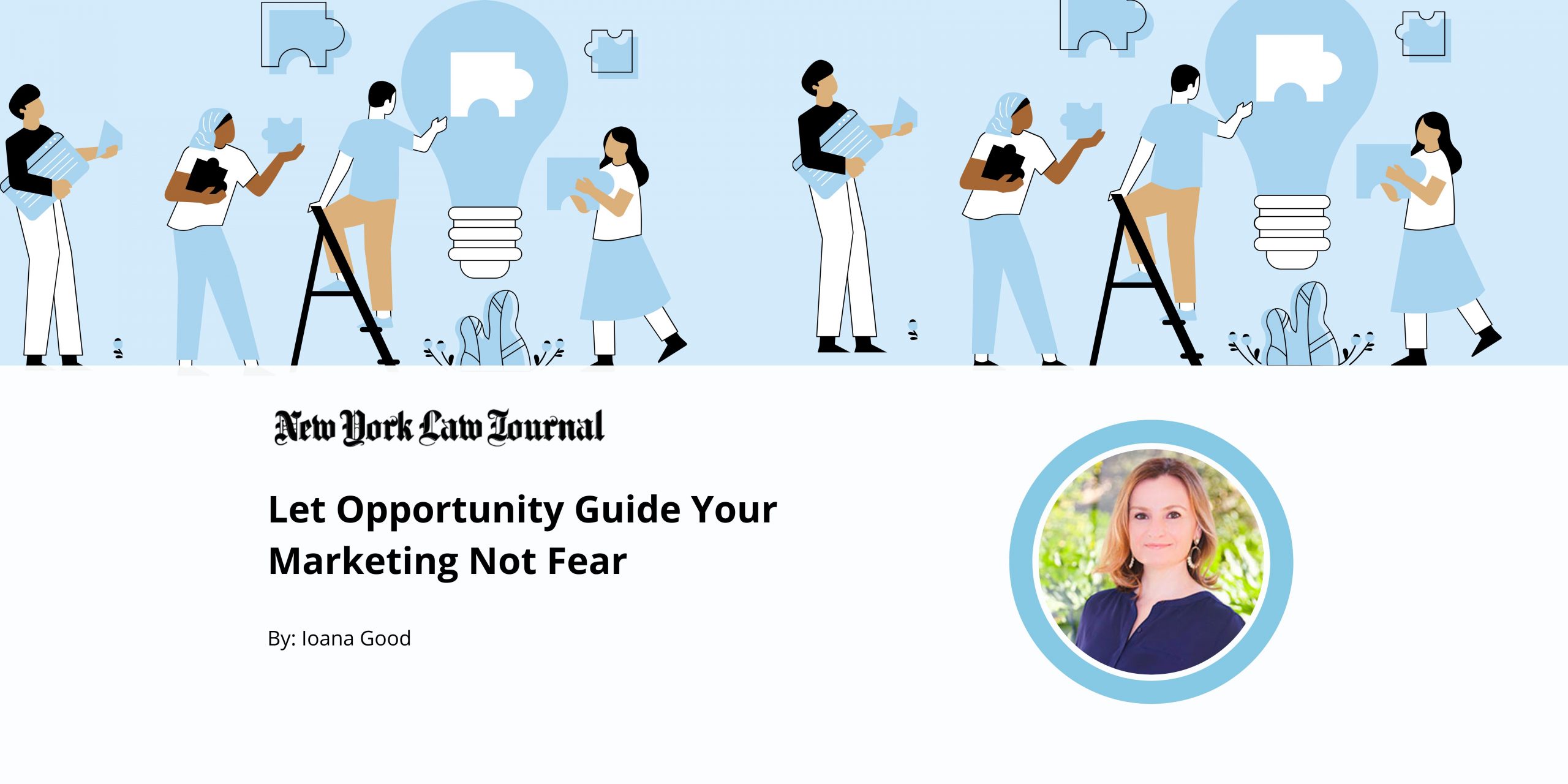 Featured image for “Let Opportunity Guide Your Marketing, Not Fear”