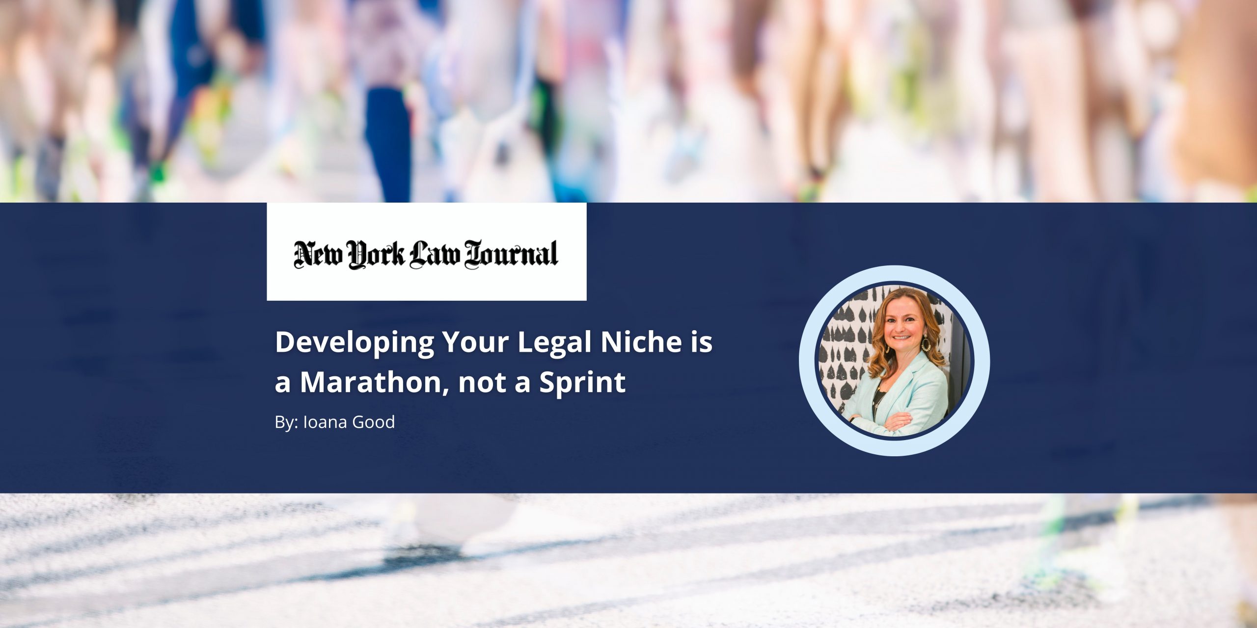 Featured image for “Developing Your Legal Niche is a Marathon, not a Sprint”