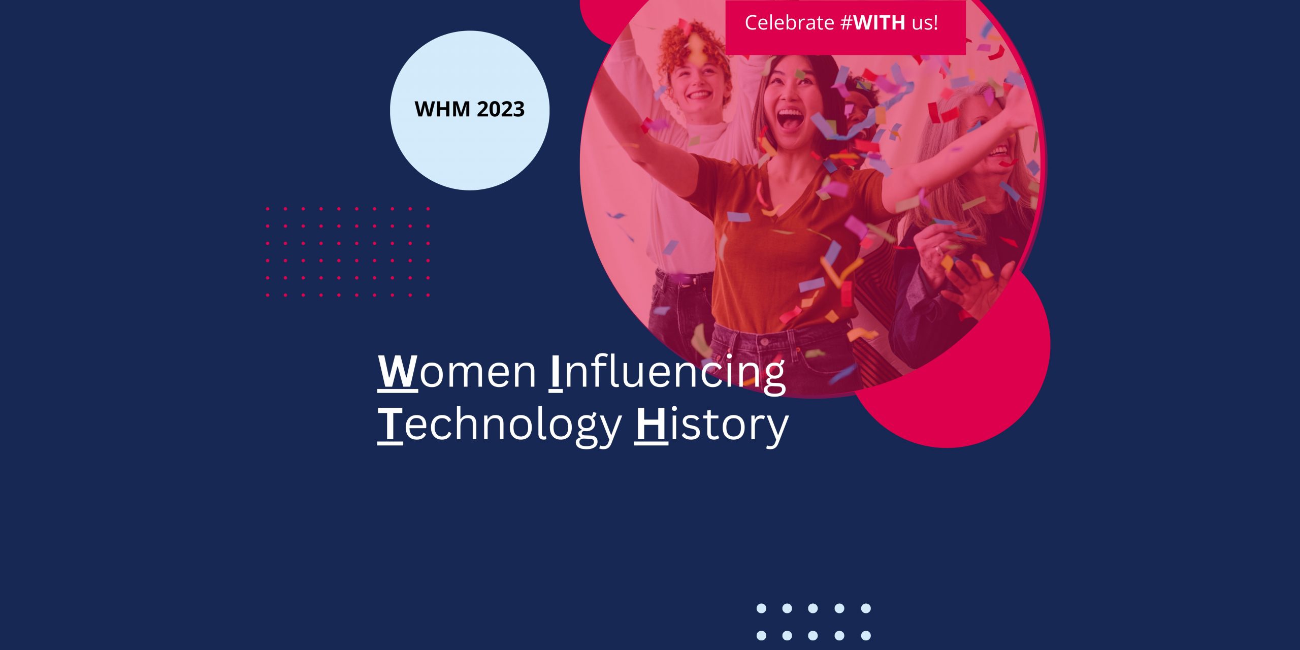 Featured image for “Celebrating Women Pioneers, Journalists, & Entrepreneurs Influencing Technology History”