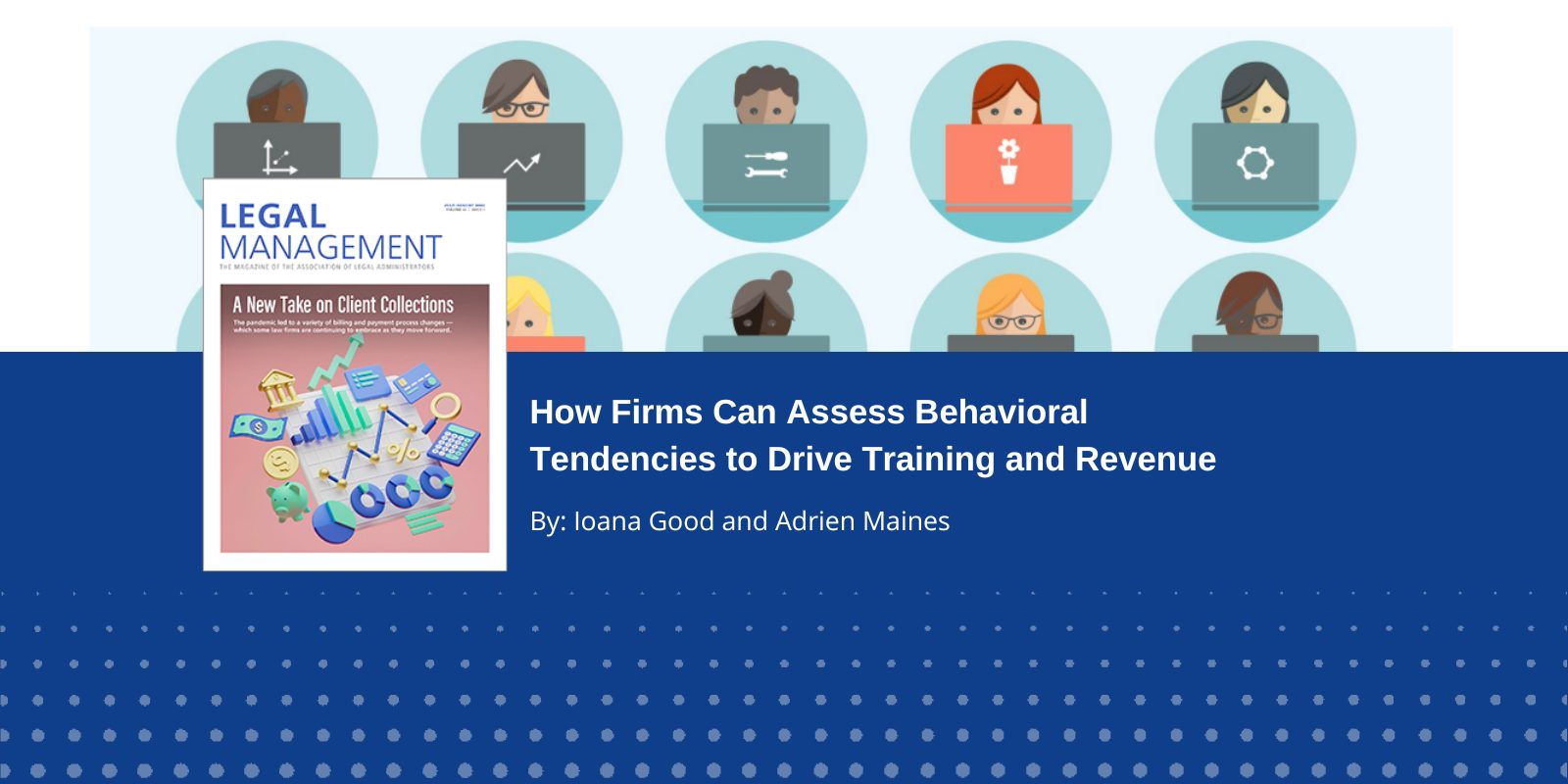 Featured image for “How Firms Can Assess Behavioral Tendencies to Drive Training and Revenue”