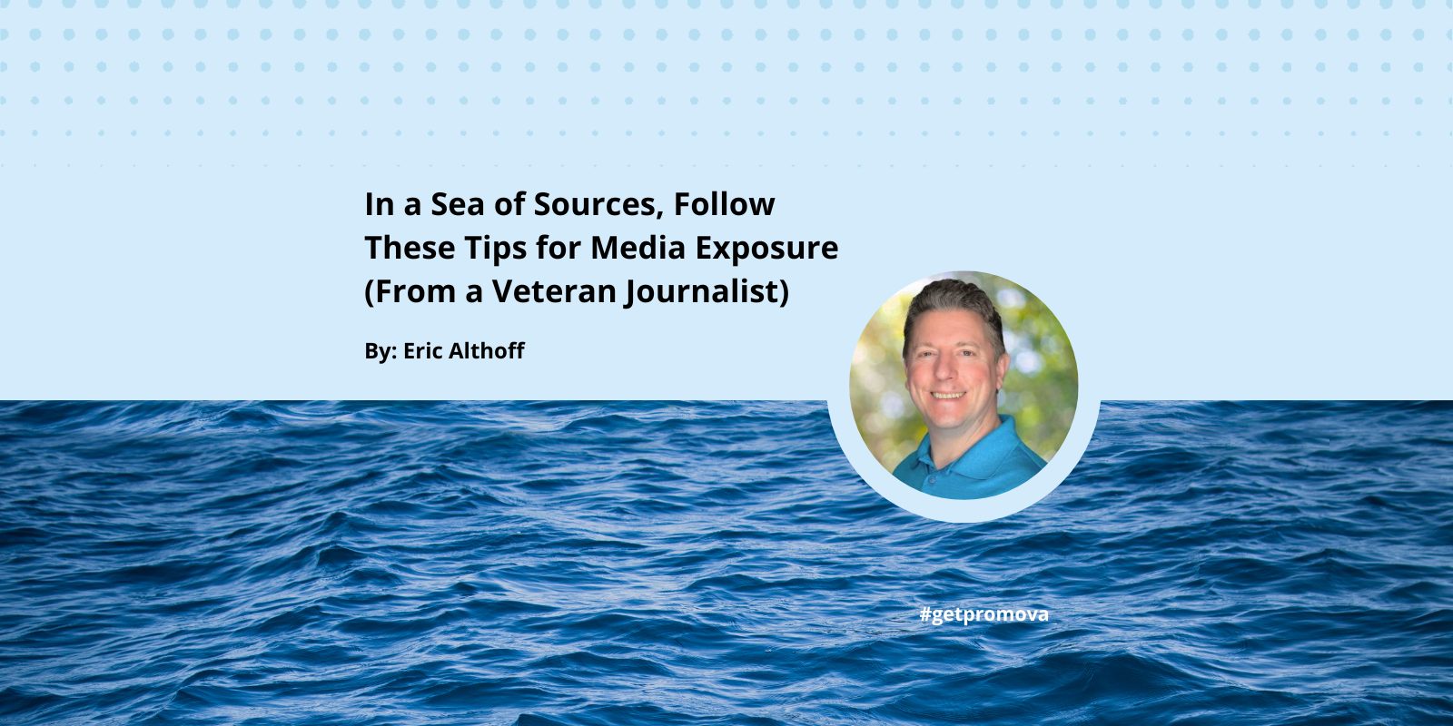 Featured image for “In a Sea of Sources, Follow These Tips for Media Exposure (From a Veteran Journalist)”