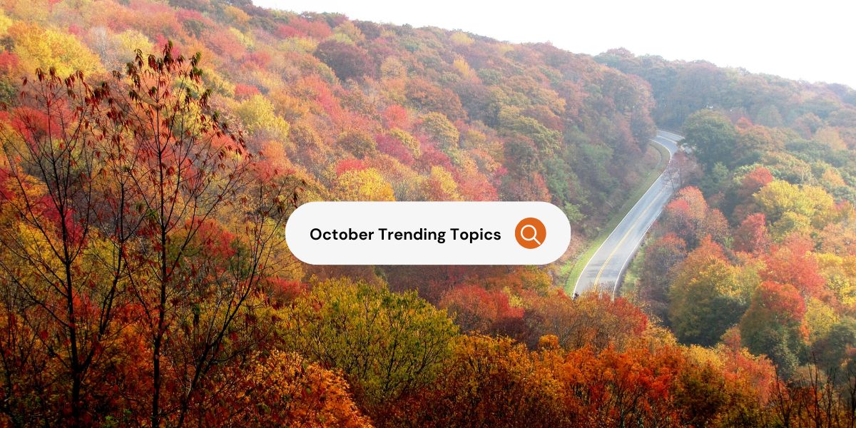 Featured image for “October 2023 Trending Topics”