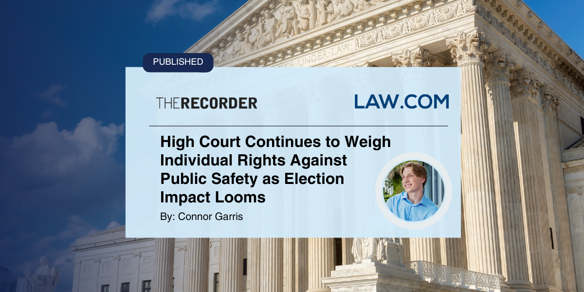 Featured image for “High Court Continues to Weigh Individual Rights Against Public Safety as Election Impact Looms”