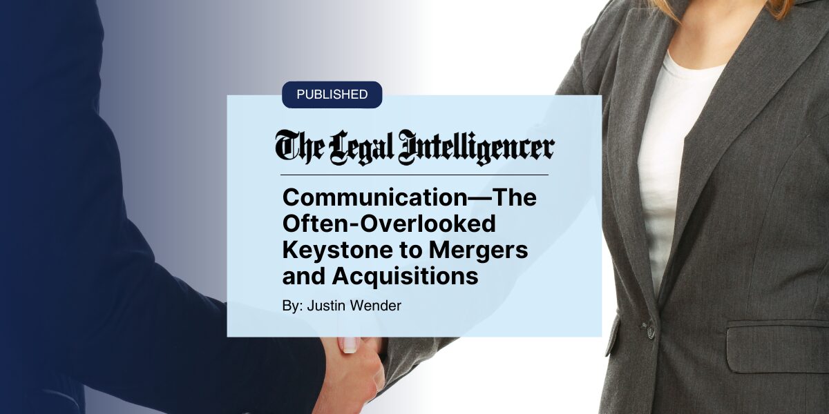 Featured image for “Communication—The Often-Overlooked Keystone to Mergers and Acquisitions”